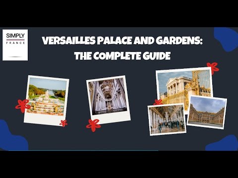 Video: Versaļas pils un dārzi: pilnīgs ceļvedis