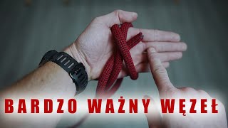 WĘZEŁ KTÓRY MOŻE URATOWAĆ ŻYCIE ! - jak zawiązać węzeł 