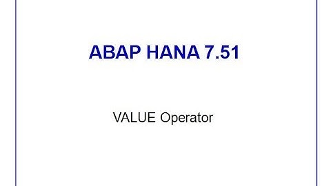SAP ABAP HANA 7.51 VALUE Operator