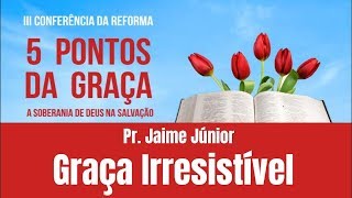 Gênesis 6:8 - Graça Irresistível - Pr. Jaime Júnior
