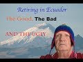 Retiring in Ecuador: The Good, The Bad, and the Ugly Part 1