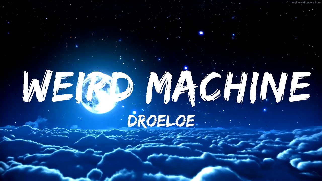 DROELOE - Weird Machine (Lyrics) ft. Nevve | Best Vibing Music - YouTube