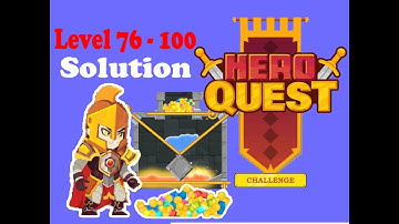 Hero Quest: Hero Rescue all levels Walkthrough solution Level 76-100