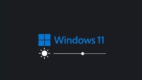 How to Get Brightness Slider on Windows 11 PC