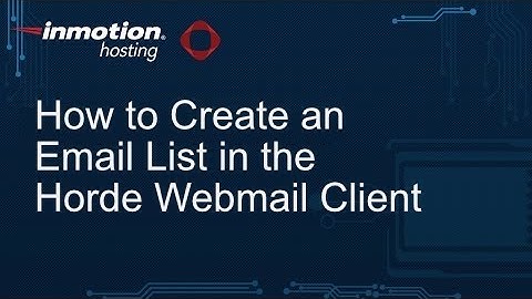 How to Create an Email List in the Horde Webmail Client