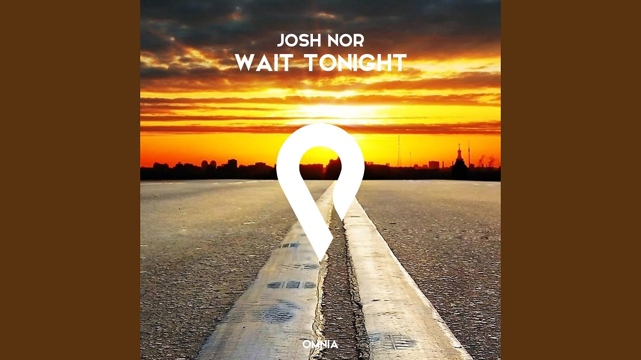 Obejrzyj Wait Tonight (Radio Edit) w YouTube Obejrzyj Wait Tonight (Radio Edit) w YouTube