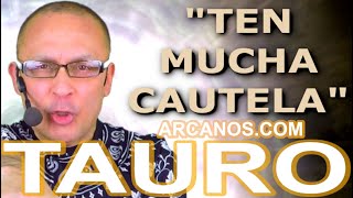 ♉️#TAURO #TAROT♉️ Ten mucha cautela ⚠️ ✨ARCANOS.COM✨