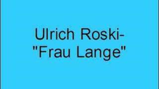 Ulrich Roski – Frau Lange