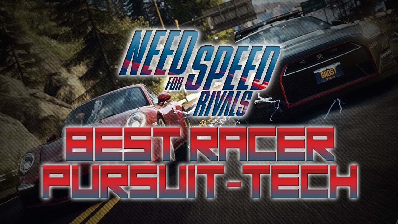 Need For Speed Rivals Racers Need for Speed Rivals | Best Racer Pursuit Tech - YouTube