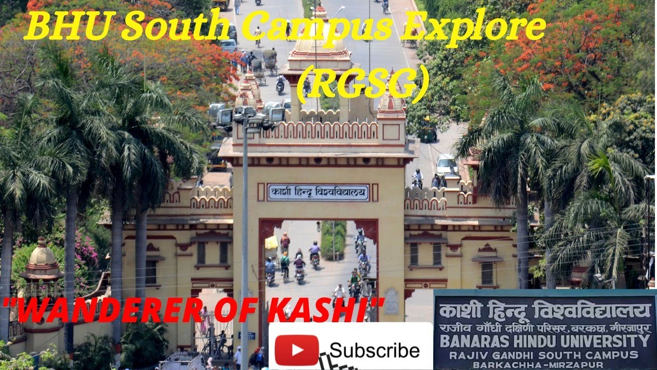 BHU ||RGSC SOUTH CAMPUS||