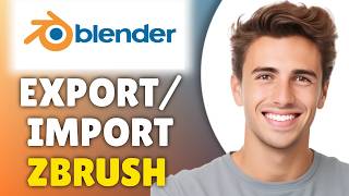 How To Export ZBrush To Blender (2026) - Full Guide