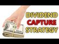 Does It Work? - Dividend Capture Strategy Explained