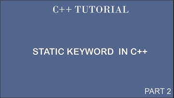 Static Keyword  in C++ Programming | Part 2 | By Professor Pankaj Gupta | BIIT