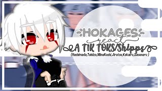 ~🍂┊ Hokages react a TikToks/Shipps ||Hashimada,Tobiizu,MinaKushi,Kakairu,Sasunaru,Jiratsu||┊🍂~