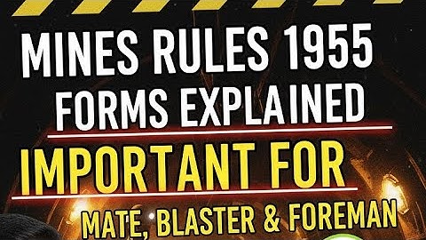 Mines Rules Forms Explained | Important for Mate, Blaster & Foreman | Career in Mining