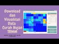 TUTORIAL DOWNLOAD DAN VISUALISASI DATA CURAH HUJAN TRMM