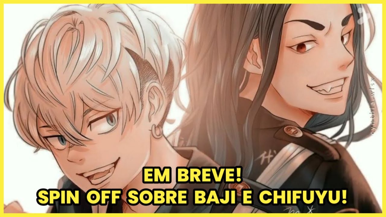 SPIN OFF OFICIAL sobre BAJI e CHIFUYU SERÁ LANÇADO EM BREVE! | Tokyo
