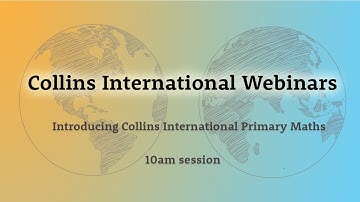 Collins International Webinars: Introducing Collins International Primary Maths (Session 1)