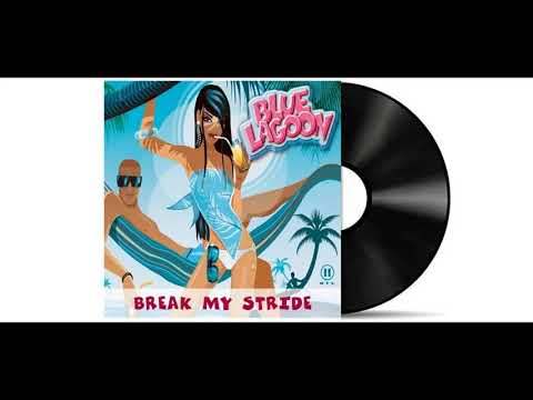 Blue Lagoon - Break My Stride (Radio Edit) [Audio HD]