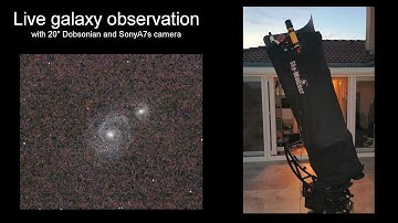 Live Galaxies observation with Stargate 500P 20" Dobsonian