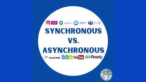 Synchronous v. Asynchronous Learning and Instruction