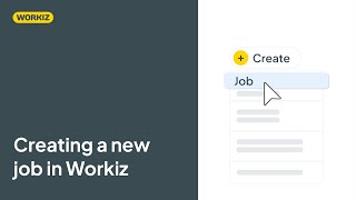 Creating new jobs in Workiz