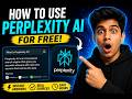 “How To Use Perplexity AI For Free”