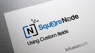 Using Custom Fields - Infusionsoft