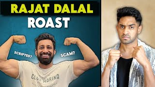 THE RAJAT DALAL ROAST!