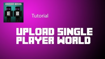 How to Upload a Single Player Minecraft World
