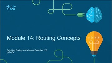 CCNA 2 Module 14   Routing Concepts