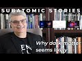 22 Subatomic Stories: Why dark matter seems likely