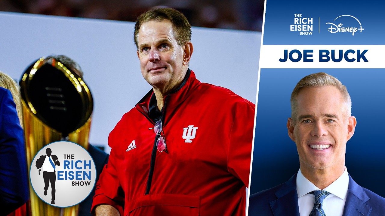 Indiana Hoosiers Alum Joe Buck Loves Him Some Curt Cignetti | The Rich Eisen Show