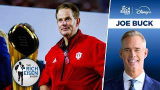 Indiana Hoosiers Alum Joe Buck Loves Him Some Curt Cignetti | The Rich Eisen Show