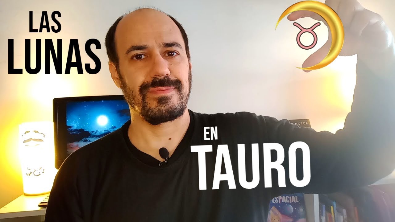 Las Lunas en Astrología: LUNA EN TAURO