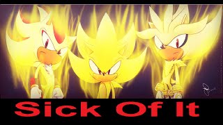 Sonic Shadow And Silver Sick Of It