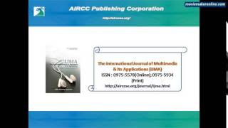 The International Journal of Multimedia & Its Applications (IJMA)