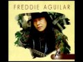 Freddie Aguilar : Higit Sa Lahat Tao