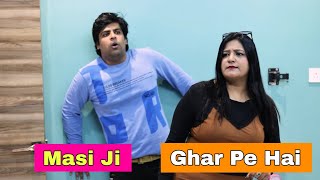 Masi Ji Ghar Pe Hai | New Hindi Funny Comedy Video | Neel Goklani | Family Comedy