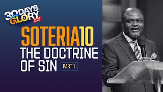 30 DAYS OF GLORY (SOTERIA 10) | The Doctrine of Sin - Part 1