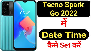 How to set date and time in Tecno Spark Go 2022 || Tecno Spark Go 2022 date aur time ||