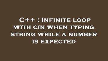 C++ : Infinite loop with cin when typing string while a number is expected