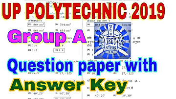 UP POLYTECHNIC GROUP - A , QUESTION PAPER WITH ANSWER KEY - 2019