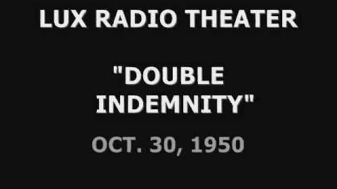 LUX RADIO THEATER -- "DOUBLE INDEMNITY" (10-30-50)