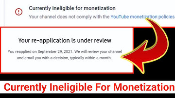 Currently ineligible for monetization || Reapply currently ineligible for monetization channel