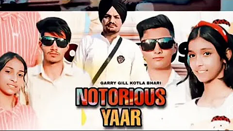 NOTORIOUS YAAR (OFFICIAL VIDEO) GARRY GILL KOTLA B...