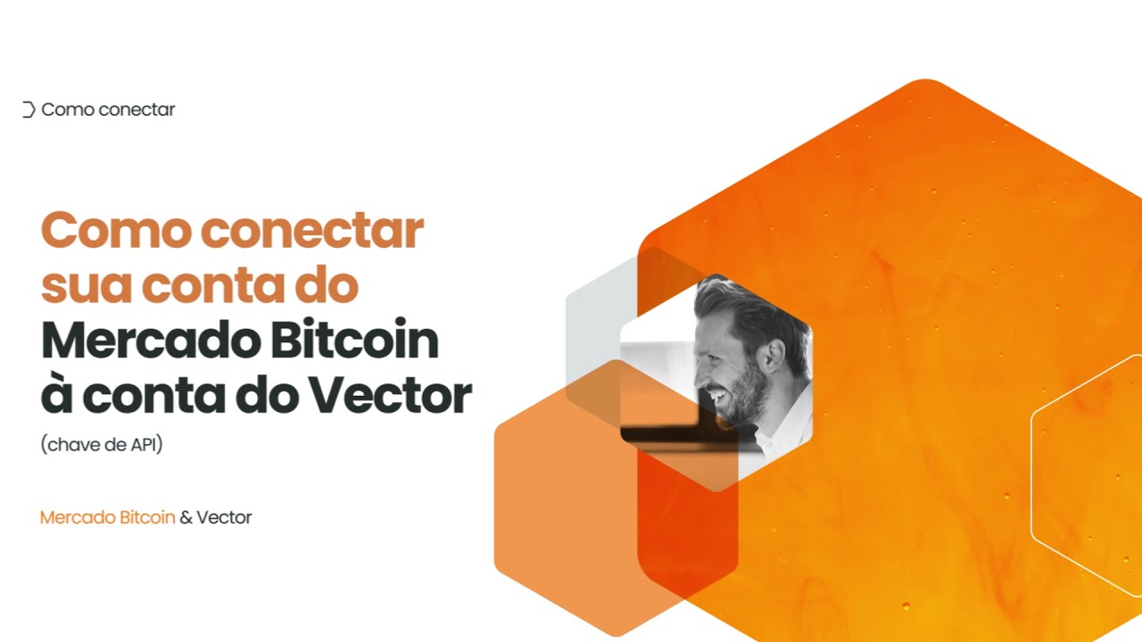 Como conectar sua conta do Mercado Bitcoin ao Vector