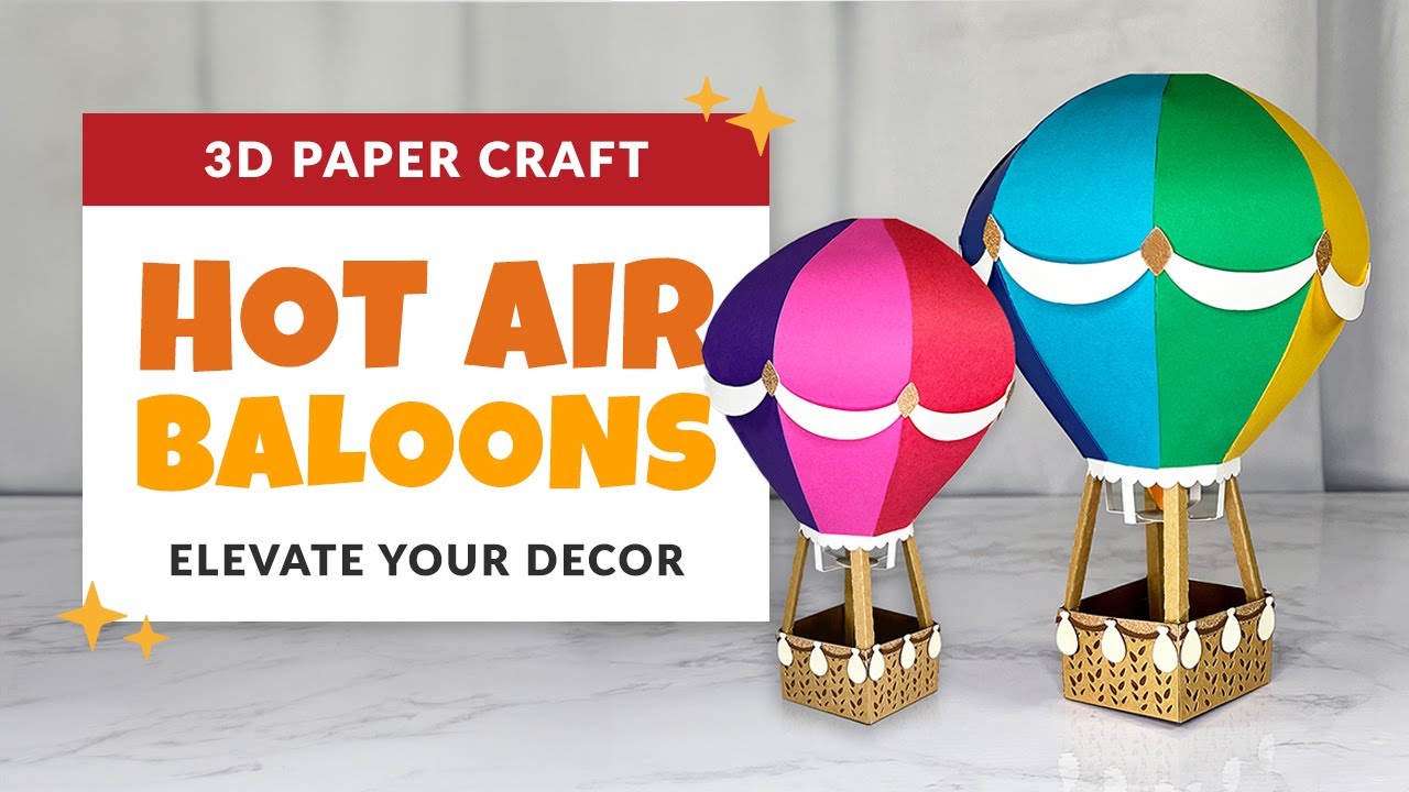 Make a 3D Paper Hot Air Balloon | DIY Hot Air Balloon SVG Craft | Project 86/87