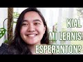 Kial mi lernis Esperanton?