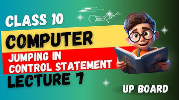 CLASS 10 Computer Chapter 1 Jumping in Control Statement (2025-2026) | UP Board English Medium